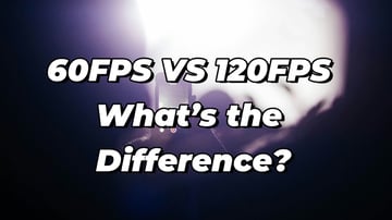 60FPS VS 120FPS What's the Difference?