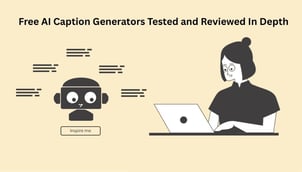 Top 5 Free AI Caption Generators Tested and Reviewed In Depth [2025] 