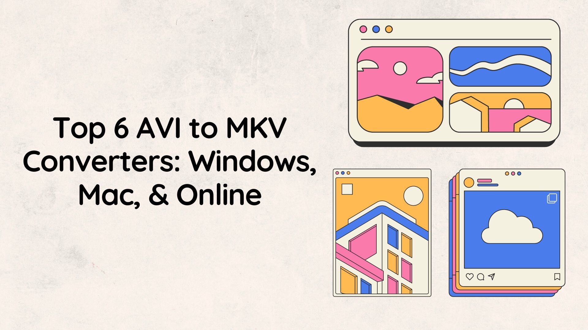Top 6 AVI to MKV Converters: Windows, Mac, & Online 