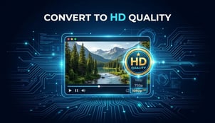 How to Convert Video to HD Quality Online: A Tested 2026 Guide