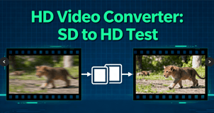 Top 6 SD to HD Video Converters in 2025 [Tested and Reviewed] 