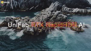 New Features | UniFab RTX RapidHDR AI Features in Detail