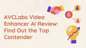 AVCLabs Video Enhancer AI Review und Alternativen