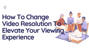 How to Change Video Resolution on Windows, Mac & Online