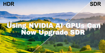 Using NVIDIA AI GPUs Can Now Upgrade SDR