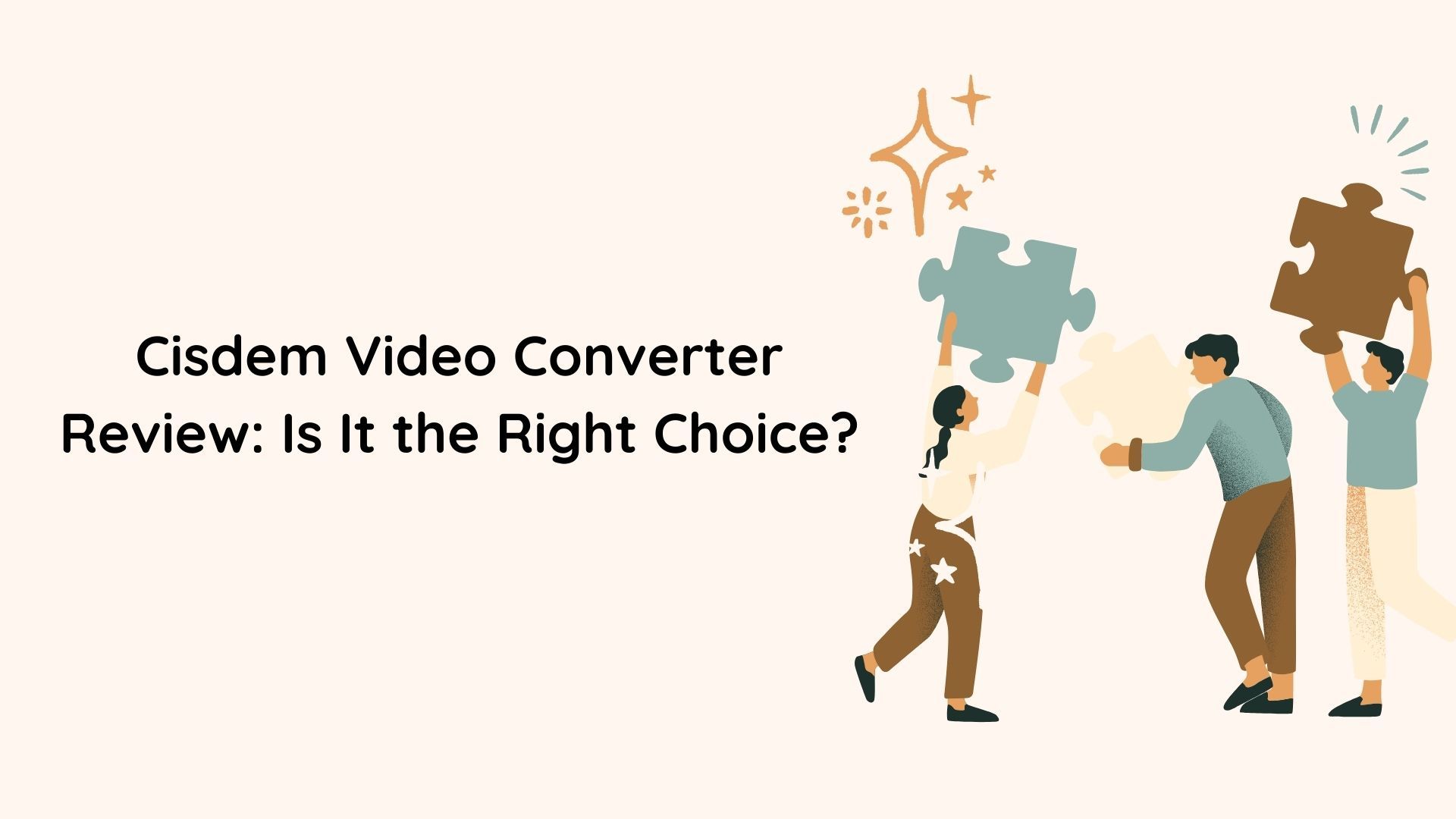 Cisdem Video Converter Review: Is It the Right Choice?
