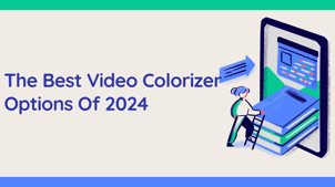 The Best Video Colorizer Options Of 2024