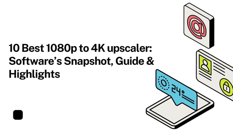 10 Best 1080p to 4K upscaler: