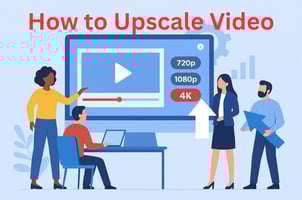 How to Upscale Video: Easy AI, Free, and Online Methods