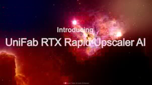 New Features | UniFab RTX Rapid Upscaler AI Features in Detail