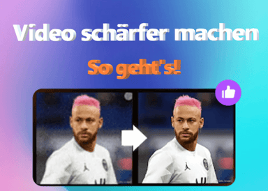 Wie kann man ein unscharfes Video schärfer machen - Tipps und Tricks