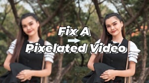 Unpixelate Video: How to Depixelate a Video with 4 Easy Ways