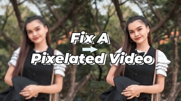 Unpixelate Video: How to Depixelate a Video with 4 Easy Ways