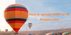 How to Upscale Video in Premiere Pro with Two Methods