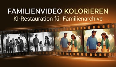 Familienvideo kolorieren 2026: Alte Heimaufnahmen einfärben