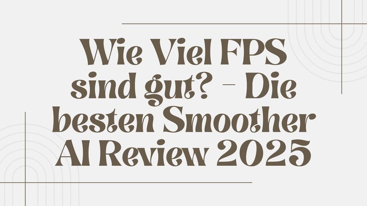 Wie Viel FPS sind gut?