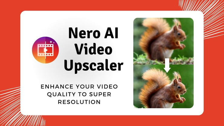 Nero AI Video Upscaler