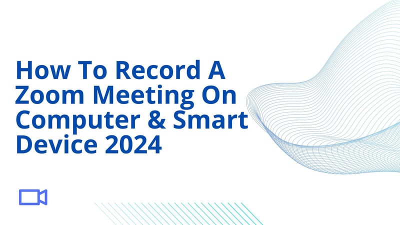 How To Record A Zoom Meeting On Computer & Smart Device 2024.jpg