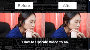 How to upscale video to 4K [Windows & Mac]