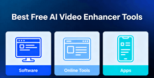 How to Choose the Best Free AI Video Enhancer Tools | Comparison 2025 