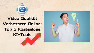 Video Qualität Verbessern Online: Top 5 Kostenlose KI-Tools
