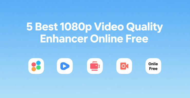 Best 1080p Video Quality Enhancer Online Free 