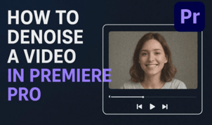 How to Denoise A Video in Premiere Pro