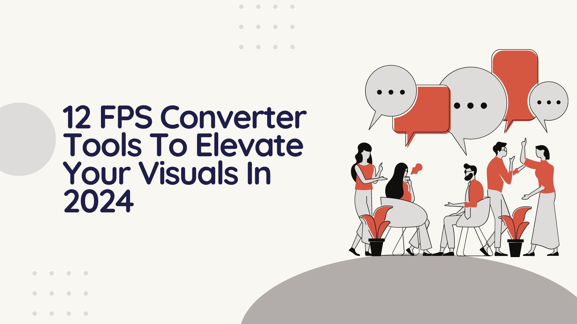 12 FPS Converter Tools To Elevate Your Visuals In 2024