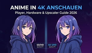 Anime in 4K anschauen 2026: Stream, Echtzeit oder KI-Upscale