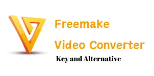 Freemake Video Converter Key und Alternativen - Alles, was Sie brauchen!