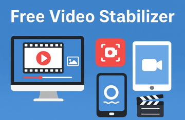 9 Best Free Video Stabilizer Tools to Fix Shaky Footage